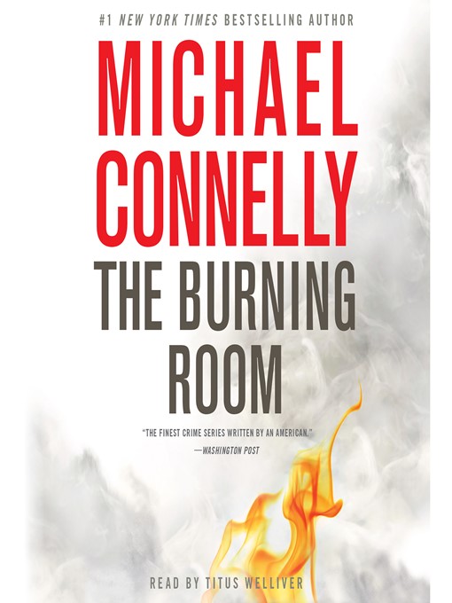 Title details for The Burning Room by Michael Connelly - Available